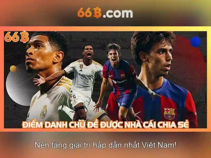 66b là gì và tại sao nó đáng chú ý